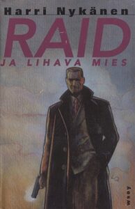 Harri Nykänen, Raid ja lihava mies