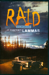 Harri Nykänen, Raid ja mustempi lammas