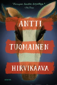 Antti Tuomainen, Hirvikaava